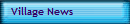 Village News